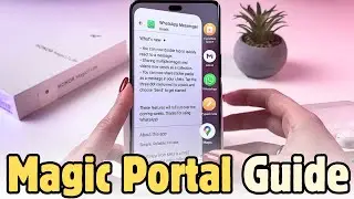 Honor Magic 7 Lite Guide - Activate and Master Magic Portal for Apps, Text, and More