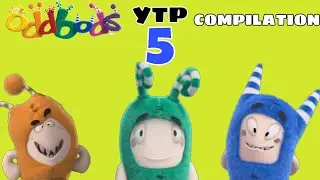 ODDBODS YTP COMPILATION 5!!!!!!!