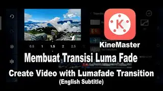 Making Luma Fade video transition Kinemaster (English Subtitle)