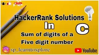 Sum of digits of a Five digit number | HackerRank Solutions in C |  Coding Practice Questions