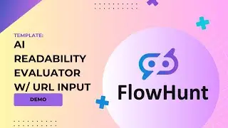 🚀The AI  Readability Evaluator with URL as Input Demo! FlowHunt