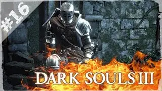Dark Souls 3 - Финал квеста Анри из Асторы #16 (18+)