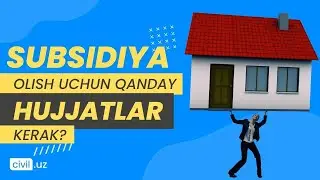 Subsidiya olish uchun qanday hujjatlar kerak?