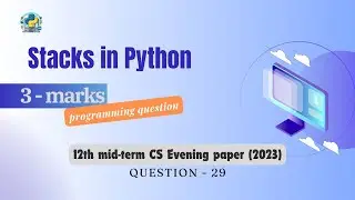 Question - 29 | Class 12th 2023 CS mid-term Paper (evening session) | Stacks in Python