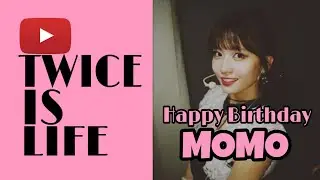 HAPPY BIRTHDAY MOMO | 110918