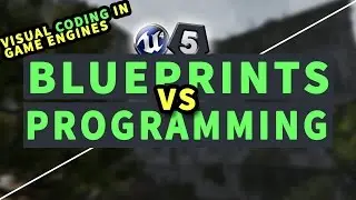 Blueprints or C++ | Which one should you choose; and why? (Unreal Engine 4)