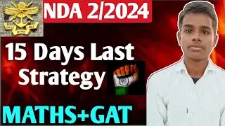 NDA 2 2024 15 Days Last Strategy | MATHS+GAT