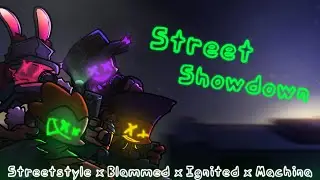 Street Showdown  / Streetstyle x Blammed x Ignited x Machina [FNF Mashup]