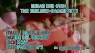 Rehab LDN #005 @ The Shelter