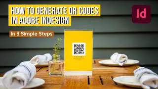 How to Generate QR Codes in Adobe InDesign