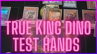 True King Dino Test Hands | Post February 2023 Banlist