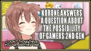 [ENG Sub] Korone answers a question about the possibility of another Hololive GAMERS - Hololive (CC)