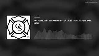 Old School ”The Best Moments” with Chiefs Rick Lasky and John Salka