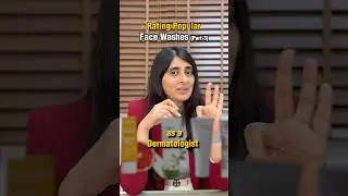 Rating Popular Face Washes as a Dermatologist. 