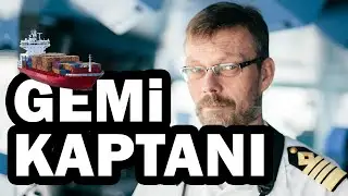 Meslek Hikayeleri: Gemi Kaptanı | Kaptanlar Ne Kadar Kazanıyor? - Ahmet Güven Yılmaz
