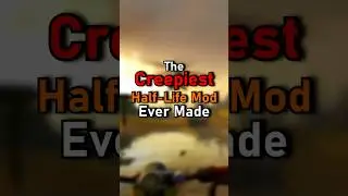 The Creepiest Half-Life Mod Ever Made