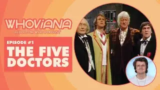 The Five Doctors Review | Whoviana #1 | Doctor Who Podcast