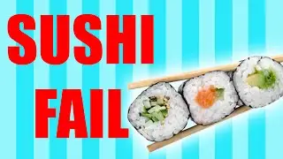 Sushi Fail - Let's Cook