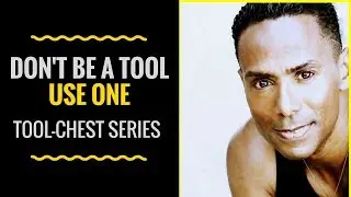 Don't Be A Tool! USE ONE!!!