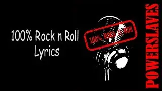 #Powerslaves               SOUNDTRACK SINETRON ANAK LANGIT : POWERSLAVES - 100% ROCK N ROLL (LYRICS)