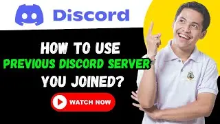 How to see previous Discord server you Joined?
