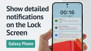 How to show detailed notifications on the Galaxy phone Lock Screen? (One UI 6.1)