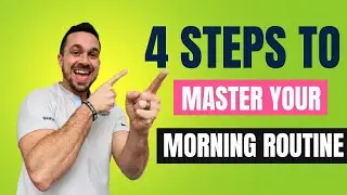 4 Steps To Master Your Morning Routine |How To Master Your Morning Routine
