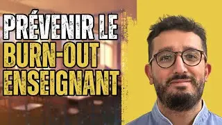 Comment éviter le BURN-OUT enseignant ?
