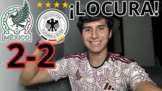 ¡LOCURA! Reacción México vs Alemania (2-2)