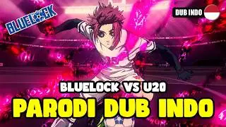 BLUELOCK 2 | INDONESIAN DUB PARODY