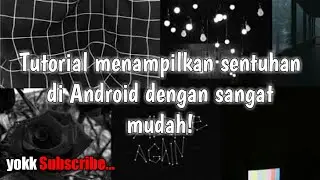 Cara menampilkan sentuhan di android dengan mudah!