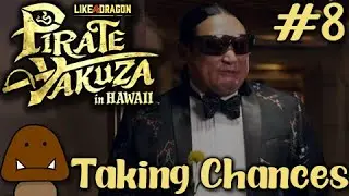 Taking Chances - Pirate Yakuza In Hawaii Part 8