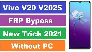 Vivo V20 V2025 FRP/Google Lock Bypass ANDROID 11 WITHOUT PC NO APK NEW TRICK 2021 GSM JAFARABAD TEAM