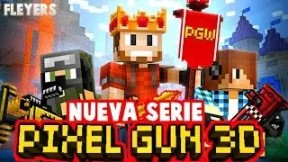 Pixel Gun 3D | Nueva serie | FleyersGaming