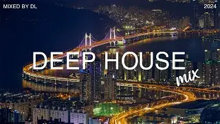 Deep House Mix 2024 Vol.89 | Mixed By DL Music