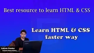 #7 best resource to learn html and css || faster way to learn html and css notes review