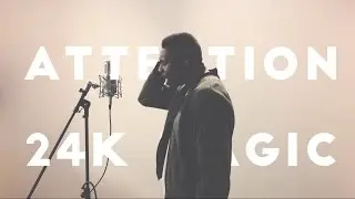 Charlie Puth x Bruno Mars - Attention & 24K Magic | Roydké