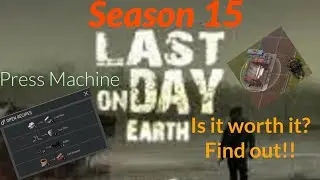Crafting press machine Last Day on Earth : Survival | Season 15.
