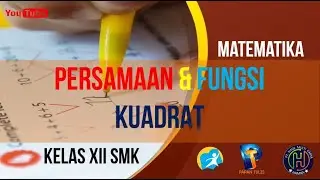 Menentukan Nilai Variabel Pada Persamaan Dan Fungsi Kuadrat || Matematika NonTeknologi Kelas XII SMK