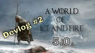 AWoIaF 5.0 Devlog #2 (Warband modification)