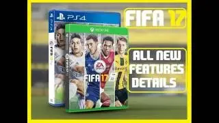 FIFA 17 All New Features Details