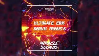 ULTIMATE EDM Serum Presets (Future Rave,Slap House)