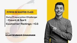 PowerBI Data Preparation Challenge: Count Customer Ratings & Custom Sorting #C3