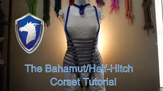 The Half Hitch Corset Tutorial