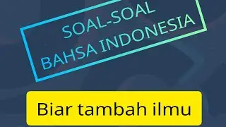 Soal Bahasa Indonesia tentang teks deskripsi dan objek