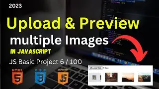 Upload & Preview Images in Javascript 🖼️ || Javascript Project for Beginners