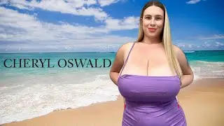 CHERYL OSWALD✅ Curvy Plus-Size Model | Inspiring Body Positivity | Fashion Life style | biography