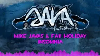 Java.fm S1E10 - Mike Javas & FAK Holiday - Insomnia