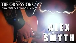 Alex Smyth | Up | The OB Sessions