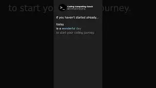 Have you started Coding yet?